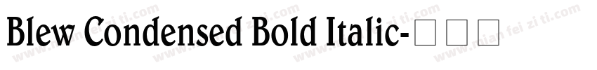 Blew Condensed Bold Italic字体转换